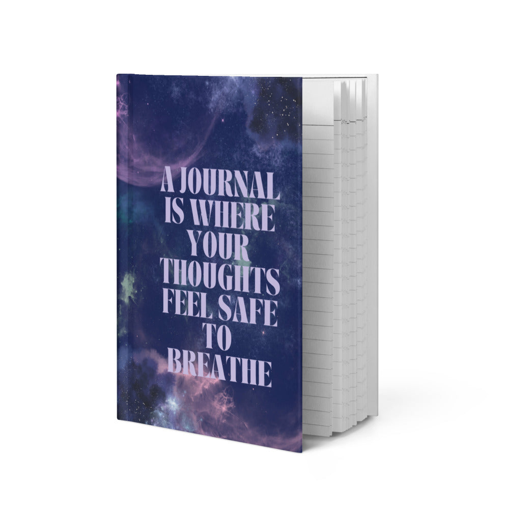 A Journal Is Where Your Thoughts Feel Safe to Breathe