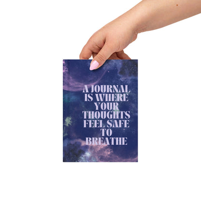 A Journal Is Where Your Thoughts Feel Safe to Breathe