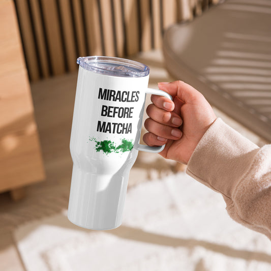 Miracle Before Matcha – Travel Mug